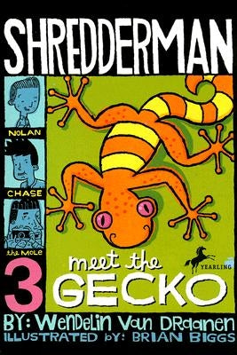 Shredderman: Meet the Gecko by Van Draanen, Wendelin