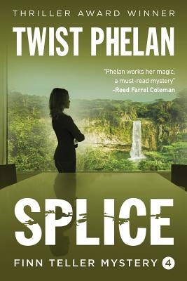 Splice by Phelan, Twist