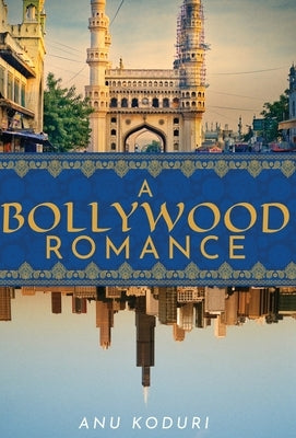 A Bollywood Romance by Koduri, Anu