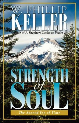 Strength of Soul by Keller, W. Phillip