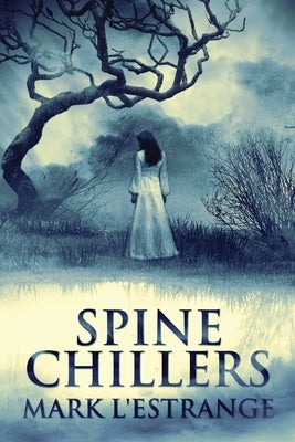 Spine Chillers by L'Estrange, Mark