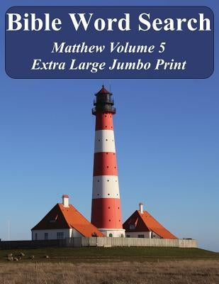 Bible Word Search Matthew Volume 5: King James Version Extra Large Jumbo Print by Pope, T. W.
