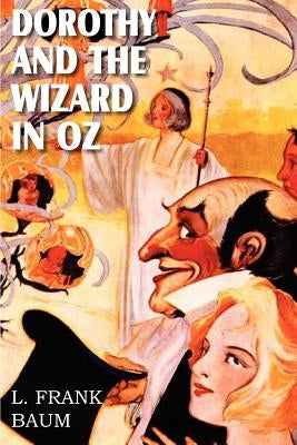 Dorothy and the Wizard in Oz by Baum, L. Frank