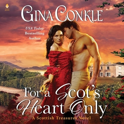 For a Scot's Heart Only: A Scottish Treasures Novel by Conkle, Gina