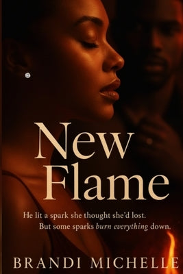 New Flame by Michelle, Brandi
