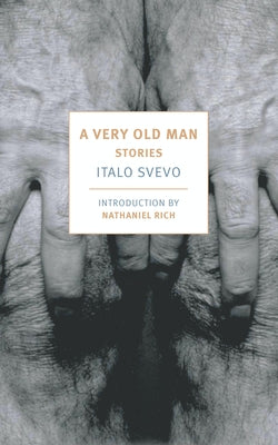 A Very Old Man: Stories by Svevo, Italo