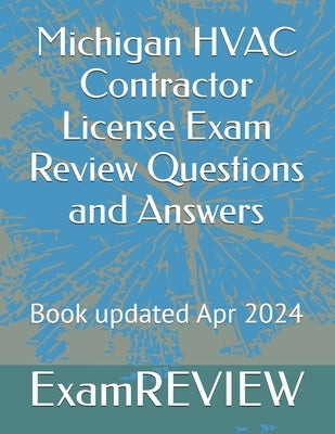 Michigan HVAC Contractor License Exam Review Questions and Answers by Yu, Mike