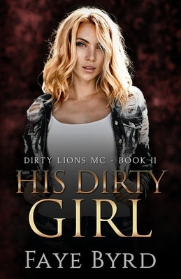 His Dirty Girl by Byrd, Faye
