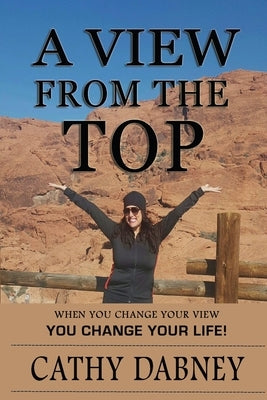 A View From The Top by Dabney, Cathy