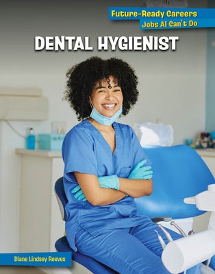Dental Hygienist by Reeves, Diane Lindsey