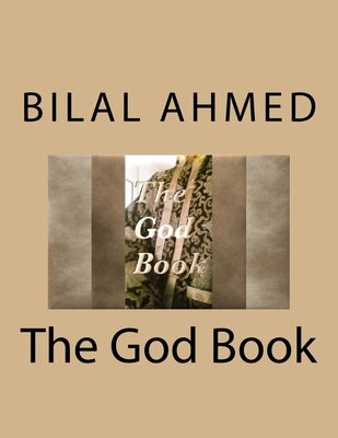 The God Book by Ahmed, Bilal