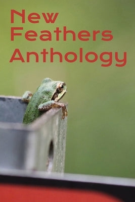 New Feathers Anthology 2025 by Fox, Wade