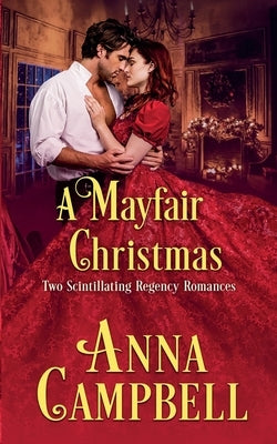 A Mayfair Christmas: Two Scintillating Regency Romances by Campbell, Anna