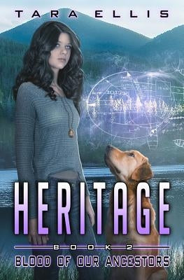 Heritage: Blood of our Ancestors by Ellis, Tara
