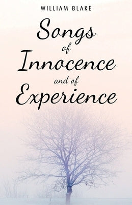 Songs of Innocence and of Experience by Blake, William