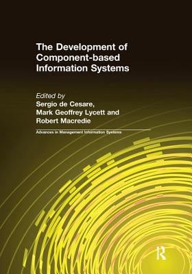 The Development of Component-based Information Systems by Cesare, Sergio de