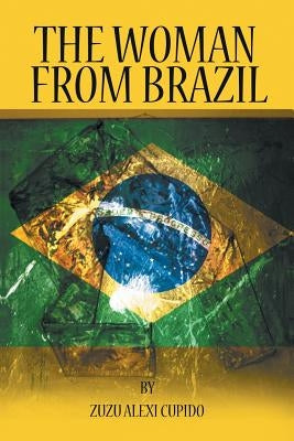 The Woman from Brazil by Cupido, Zuzu Alexi