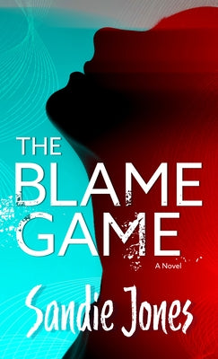 The Blame Game by Jones, Sandie