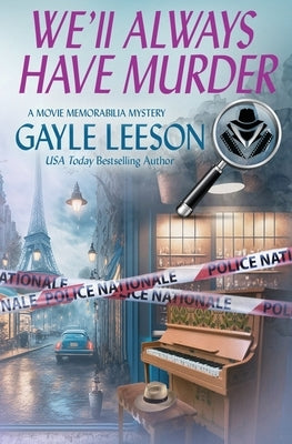 We'll Always Have Murder: A Movie Memorabilia Mystery by Leeson, Gayle