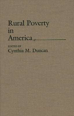 Rural Poverty in America by Duncan, Cynthia M.