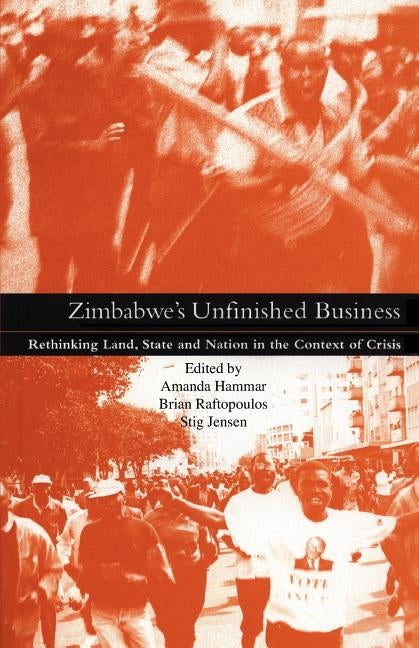 Zimbabwe's Unfinished Business by Hammar, Amanda