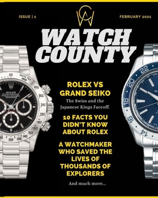 Watch County: Magazine February 2021 Issue 1 by Amjad, Muhammed