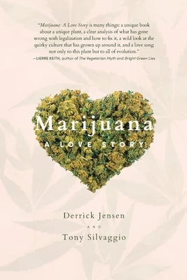 Marijuana: A Love Story by Jensen, Derrick