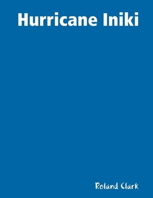 Hurricane Iniki by Clark, Roland