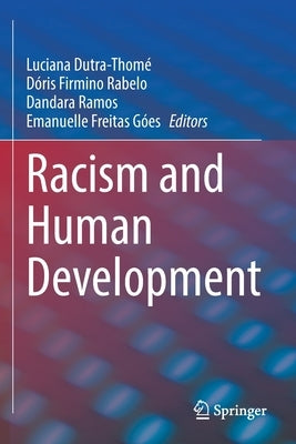 Racism and Human Development by Dutra-Thomé, Luciana