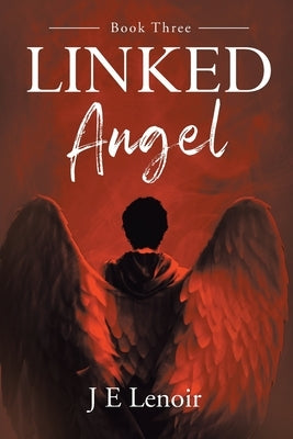 Linked: Angel by Lenoir, J. E.
