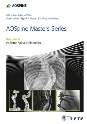 Aospine Masters Series, Volume 9: Pediatric Spinal Deformities by Berven, Sigurd