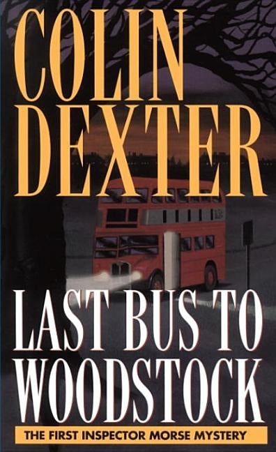 Last Bus to Woodstock by Dexter, Colin