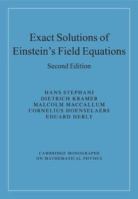 Exact Solutions of Einstein's Field Equations by Stephani, Hans