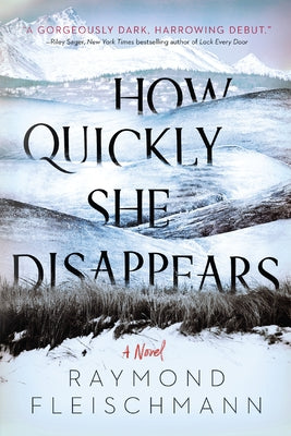 How Quickly She Disappears by Fleischmann, Raymond