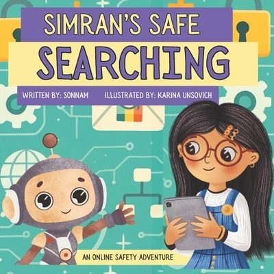 Simran's Safe Searching: An Online Safety Adventure by T, Sonnam