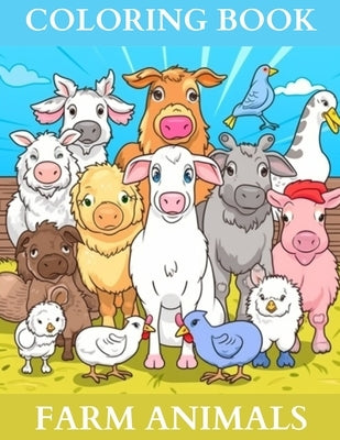 Coloring Book Farm Animals: 36 Countryside Designs for Kids and Toddlers by Moore, Alma