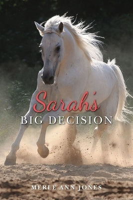 Sarah's Big Decision by Jones, Merle Ann