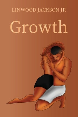 Growth by Jackson, Linwood, Jr.