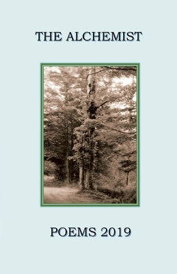 The Alchemist: Poems 2019 by Poets, The Alchemy