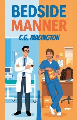 Bedside Manner by Macington, C. G.