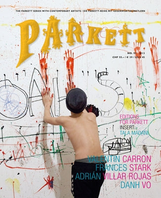 Parkett No. 93: Frances Stark, Adrián Villar Rojas, Danh Vô, Valentin Carron by Columbus, Nikki