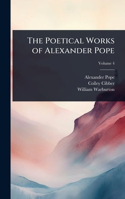 The Poetical Works of Alexander Pope by Pope, Alexander