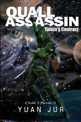 Quall Assassin: Talaza's Contract by Jur, Yuan
