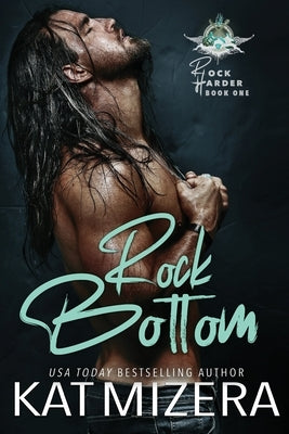 Rock Bottom by Mizera, Kat