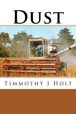 Dust by Holt, Timmothy J.