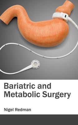Bariatric and Metabolic Surgery by Redman, Nigel