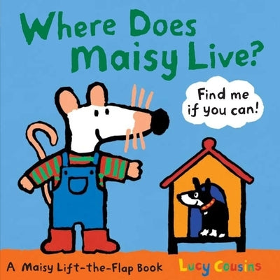 Where Does Maisy Live? by Cousins, Lucy