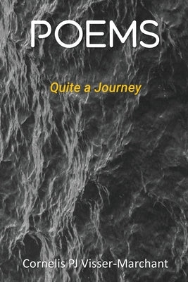 Poems: Quite a Journey by Visser-Marchant, Cornelis Pj
