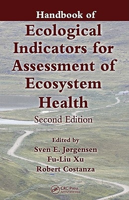 Handbook of Ecological Indicators for Assessment of Ecosystem Health by Jørgensen, Sven