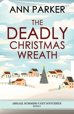 The Deadly Christmas Wreath by Parker, Ann